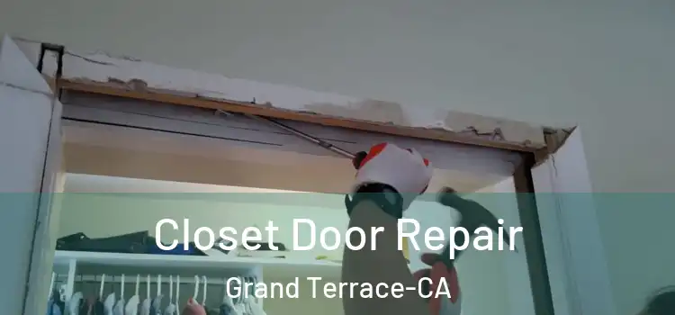  Closet Door Repair Grand Terrace-CA