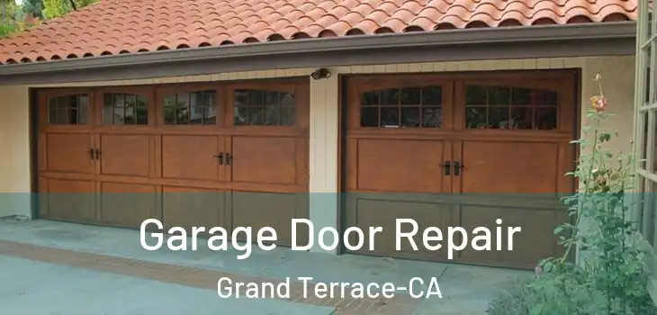  Garage Door Repair Grand Terrace-CA