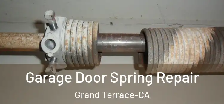  Garage Door Spring Repair Grand Terrace-CA