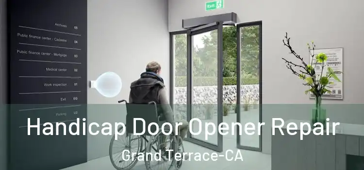  Handicap Door Opener Repair Grand Terrace-CA