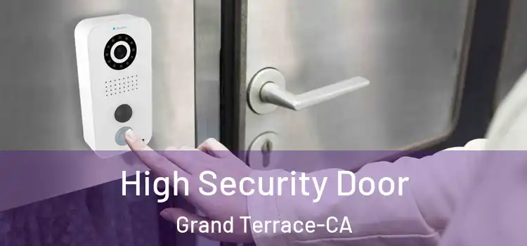 High Security Door Grand Terrace-CA